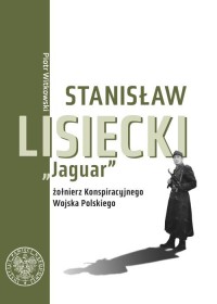 Stanisław Lisiecki. Jaguar – żołnierz - okładka książki