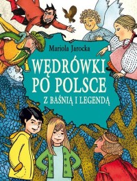 Wędrówki po Polsce z baśnią i legendą - okładka książki