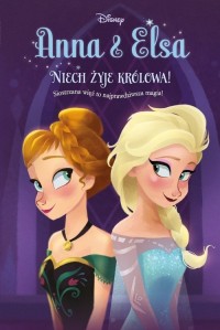 Anna & Elsa T.1 Niech żyje królowa! - okładka książki