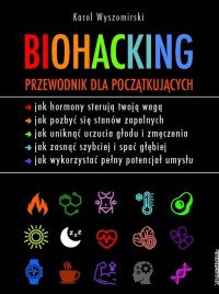 Biohacking. Przewodnik dla początkujących - okładka książki