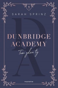 Dunbridge Academy. Tam gdzie ty - okładka książki
