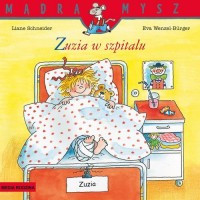 Mądra Mysz. Zuzia w szpitalu - okładka książki