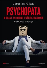 Psychopata w pracy, w rodzinie - okładka książki