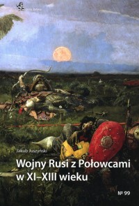 Wojny Rusi z Połowcami w XII - - okładka książki