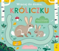 Wracaj do domu, króliczku - okładka książki