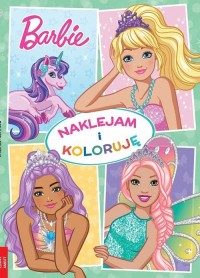 Barbie Dreamtopia Naklejam i koloruję - okładka książki