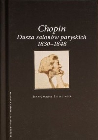 Chopin Dusza salonów paryskich. - okładka książki