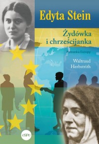 Edyta Stein. Żydówka i chrześcijanka - okładka książki