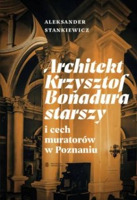 Architekt Krzysztof Bonadura starszy - okładka książki