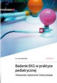 Badanie EKG w praktyce pediatrycznej - okładka książki
