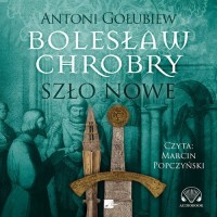 Bolesław Chrobry. Szło nowe - pudełko audiobooku
