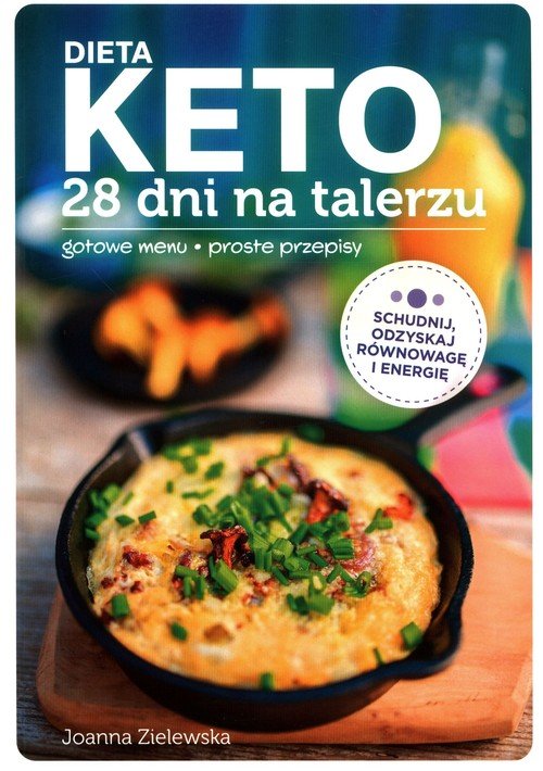 Dieta keto 28 dni na talerzu Joanna Zielewska Książka Księgarnia