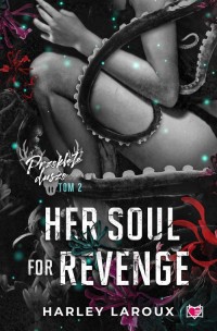 Her Soul for Revenge. Przeklęte - okładka książki