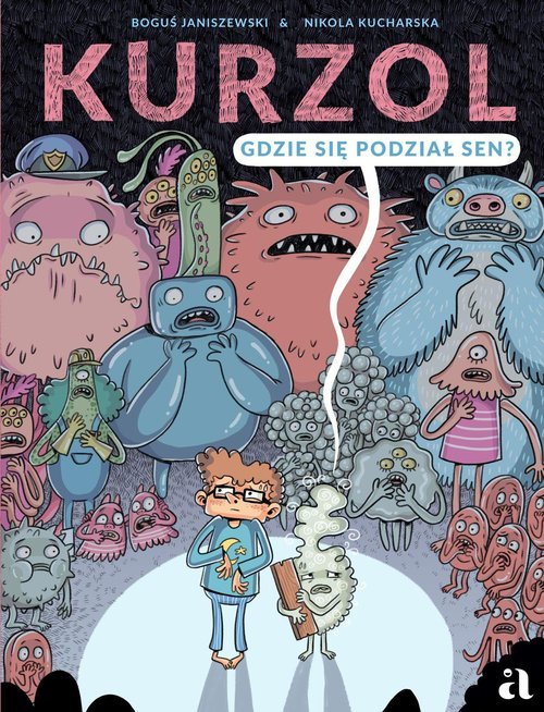 Kurzol. Gdzie się podział sen? - okładka książki