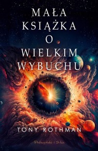 Mała książka o Wielkim Wybuchu - okładka książki