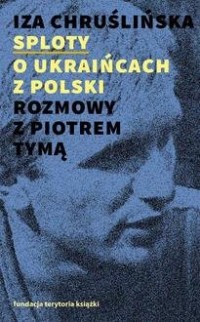 O Ukraińcach z Polski Rozmowy z - okładka książki