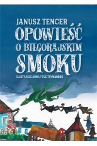 Opowieść o Biłgorajskim smoku - okładka książki