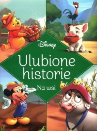 Ulubione historie Na wsi Disney - okładka książki
