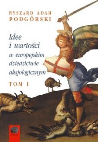 Idee i wartości w europejskim dziedzictwie - okładka książki