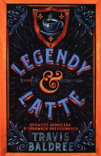 Legendy i Latte - okładka książki
