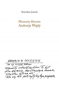 Marzenia filmowe Andrzeja Wajdy - okładka książki