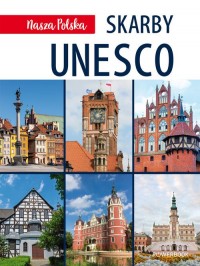 Nasza Polska. Skarby UNESCO - okładka książki