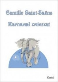 Camille Saint-Saens - Karnawał - okładka książki