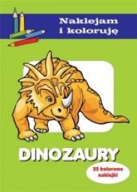 Dinozaury. Naklejam i koloruję - okładka książki