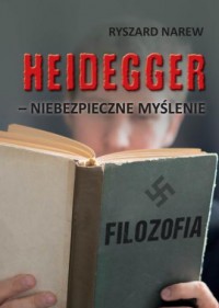Heidegger - niebezpieczne myślenie - okładka książki