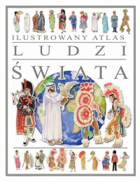 Ilustrowany atlas ludzi świata - okładka książki