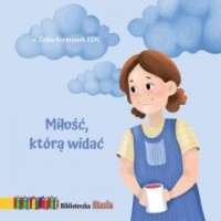 Miłość, którą widać. Biblioteczka - okładka książki