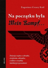 Na początku była Mein Kampf - okładka książki