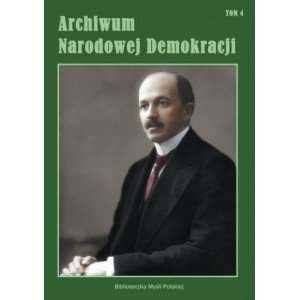 Archiwum Narodowej Demokracji. - okładka książki