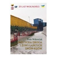 Bałtycka droga i żywy łańcuch Lwów-Kijów - okładka książki