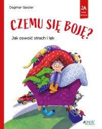 Czemu się boję. Jak oswoić strach - okładka książki