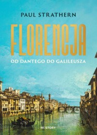 Florencja. Od Dantego do Galileusza - okładka książki