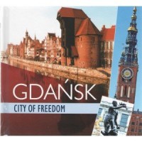 Gdańsk miasto wolności (wersja - okładka książki
