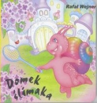 Klasyka Wierszyka - Domek ślimaka - okładka książki