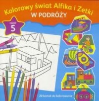 Kolorowy świat Alfika i Zetki cz.5 - okładka książki