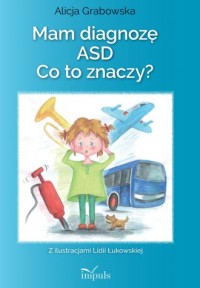 Mam diagnozę ASD? Co to znaczy? - okładka książki