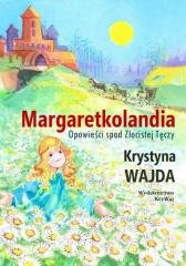 Margaretkolandia. Opowieści spod - okładka książki