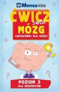 Mensa Kids Ćwicz swój mózg Łamigłówki - okładka książki