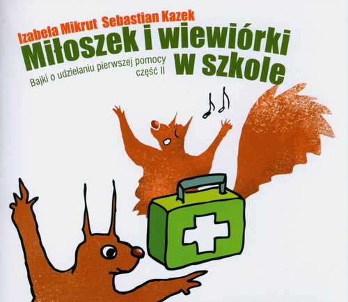 Miłoszek i wiewórki. Bajki o udzielaniu - okładka książki