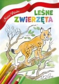 Nasza Polska. Leśne zwierzęta - okładka książki