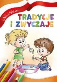 Nasza Polska. Tradycje i zwyczaje - okładka książki