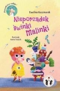 Nieporządek Świnki Malinki - okładka książki