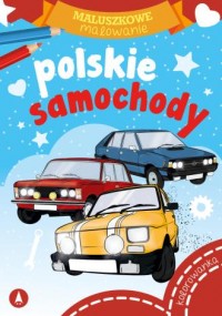 Polskie samochody. Maluszkowe malowanie - okładka książki