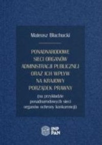 Ponadnarodowe sieci organów administracji - okładka książki