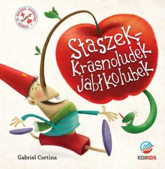 Staszek krasnoludek jabłkolubek - okładka książki