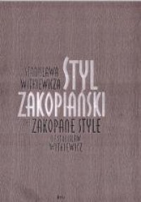 Styl zakopiański Stanisława Witkiewicza - okładka książki